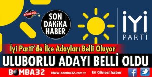 İYİ PARTİ'NİN ULUBORLU ADAYI BELLİ OLDU
