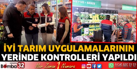 İyi Tarım Uygulamalarının yerinde kontrolleri yapıldı