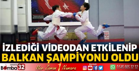İzlediği videodan etkilenip Balkan şampiyonu oldu