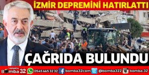 İZMİR DEPREMİNİ HATIRLATIP ÇAĞRIDA BULUNDU