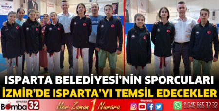 İzmir'de Isparta'yı temsil edecekler