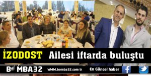İzodost Ailesi iftarda buluştu