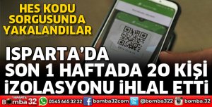 İZOLASYONA UYMAYAN 20 KİŞİ HES KODU İLE YAKALANDI