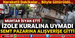 İZOLE KURALINA UYMAYAN GENÇ YURDA GÖTÜRÜLDÜ