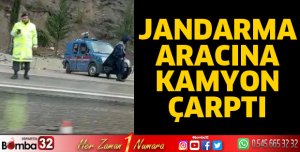 Jandarma aracına kamyon çarptı