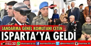 JANDARMA GENEL KOMUTANI ISPARTA’YA GELDİ