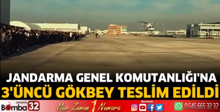Jandarma Genel Komutanlığı'na 3'üncü GÖKBEY teslim edildi