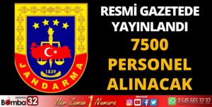 JANDARMA GENEL KOMUTANLIĞINA 7500 PERSONEL ALINACAK