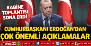 Kabine toplantısı sonrası Cumhurbaşkanı Erdoğan’dan çok önemli açıklamalar