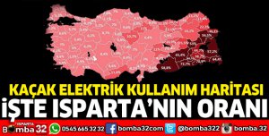 KAÇAK ELEKTRİK KULLANIM HARİTASINDA ISPARTA