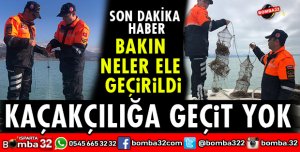 KAÇAKÇILIĞA GEÇİT YOK