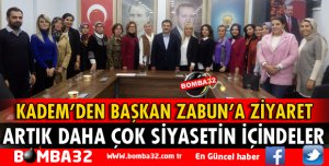 KADEM'DEN BAŞKAN ZABUN'A ZİYARET