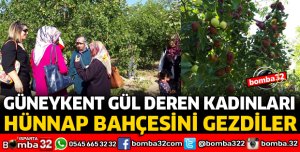 KADIN ÇİFTÇİLER HÜNNAP BAHÇESİNİ GEZDİLER