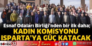 Kadın Komisyonu Isparta'ya güç katacak