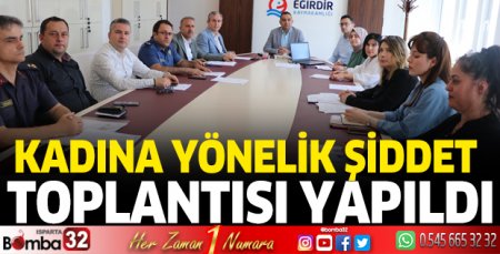 Kadına Yönelik Şiddet toplantısı yapıldı