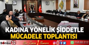 Kadına Yönelik Şiddetle Mücadele Koordinasyon Planı Toplantısı Yapıldı