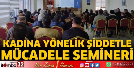 Kadına Yönelik Şiddetle Mücadele Semineri