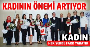 KADININ ÖNEMİ ARTIYOR 