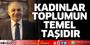 Kadınlar toplumun temel taşıdır