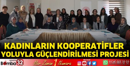 Kadınların Kooperatifler Yoluyla Güçlendirilmesi Projesi