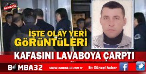 KAFASINI LAVABOYA ÇARPTI  VE..