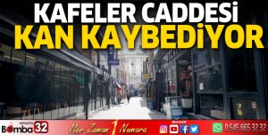 Kafeler Caddesi kan kaybediyor