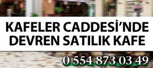 Kafeler Caddesi'nde Acele Satılık Kafe