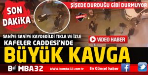 KAFELER CADDESİ'NDE BÜYÜK KAVGA İŞTE O ANLAR 