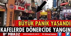 KAFELER CADDESİNDE DÖNER SALONUNDA YANGIN