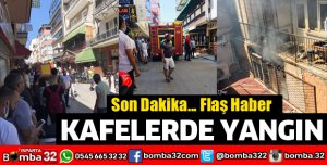KAFELER CADDESİNDE YANGIN 