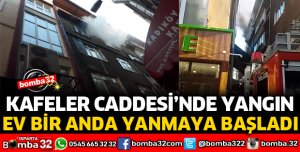 KAFELER CADDESİNDE YANGIN PANİĞİ