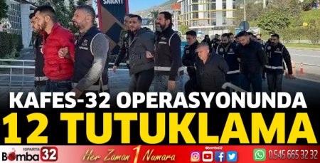 Kafes-32' operasyonunda 12 tutuklama