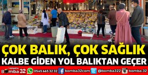 KALBE GİDEN YOL BALIKTAN GEÇER