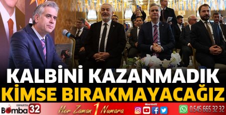 Kalbini kazanmadık kimse bırakmayacağız