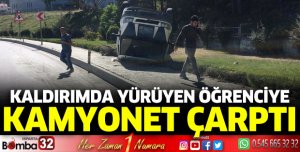 Kaldırımda yürüyen öğrenciye kamyonet çarptı