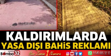 Kaldırımlarda yasa dışı bahis reklamı