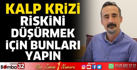 Kalp krizi riskini düşürmek için bunları yapın