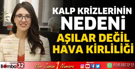 Kalp krizlerinin nedeni aşılar değil, hava kirliliği