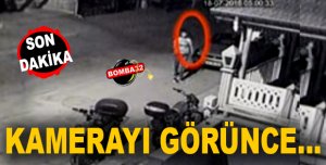 KAMERAYI GÖRÜNCE…