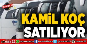 KAMİL KOÇ SATILIYOR