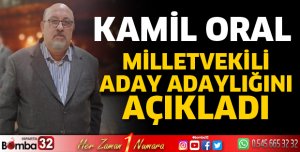 Kamil Oral milletvekili aday adayı oldu