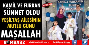 KAMİL VE FURKAN SÜNNET OLDU