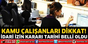 Kamu çalışanları dikkat! Tarihler belli oldu