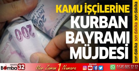Kamu işçilerine Kurban Bayramı önce ikramiye müjdesi