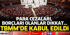 Kamuya olan borçların yapılandırılması teklifi TBMM'de kabul edildi