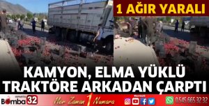 Kamyon, elma yüklü traktöre arkadan çarptı