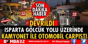 KAMYONET İLE OTOMOBİL ÇARPIŞTI