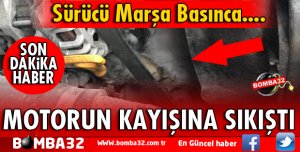 KAMYONETİN MOTOR KISMINDAKİ KAYIŞA SIKIŞTI