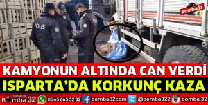 KAMYONUN ALTINDA KALAN KADIN ÖLDÜ