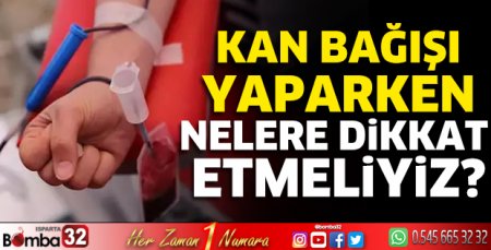 Kan bağışlamak için nelere dikkat etmeliyiz?